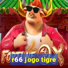 r66 jogo tigre